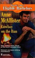 Cowboy On The Run (World's Most Eligible Bachelors) 0373650299 Book Cover