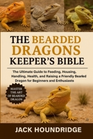THE BEARDED DRAGONS KEEPER’S BIBLE B0FNM6Q4LD Book Cover