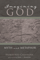 Imagining God: Myth and Metaphor 1532688180 Book Cover