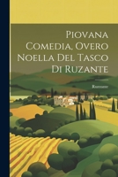 Piovana comedia, overo noella del Tasco di Ruzante 1022721291 Book Cover