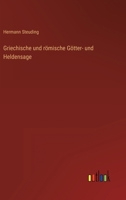 Griechische und römische Götter- und Heldensage 3368611836 Book Cover