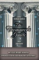 The Treasurer's Guide: How to Create, Implement, and Maintain an Organized System for a Greek Organization's Chapter Finances 0595381774 Book Cover