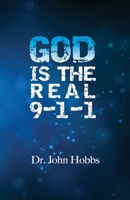 God Is The Real 9-1-1 B0B19LMD2Y Book Cover