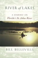 River of Lakes: A Journey on Florida's St. Johns River 0820323446 Book Cover