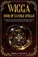 Wicca Book of Candle Spells B086PVSDKD Book Cover