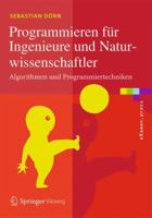 Programmieren Fur Ingenieure Und Naturwissenschaftler: Algorithmen Und Programmiertechniken 3662541750 Book Cover