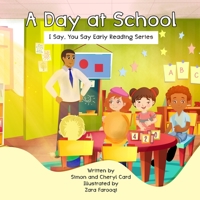 A Day at School: I Say, You Say Early Literacy Series B08PJ2Y3PD Book Cover