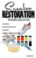 Sneaker Restoration Handbook 0998820903 Book Cover