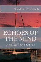 Echoes Of The Mind: and Other Stories 1534799982 Book Cover