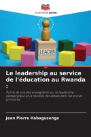 Le leadership au service de l'éducation au Rwanda 6630256212 Book Cover
