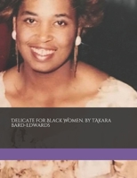 Delicate for Black Women B08VRHJNCP Book Cover