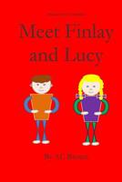 Meet Finlay and Lucy 1506010822 Book Cover