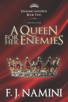 A Queen for her Enemies (Dancing with Fate Book 2) 0995178135 Book Cover