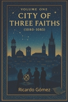 City of Three Faiths: Book One of "The Translators of Toledo" B0F91FTN37 Book Cover