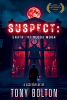 Suspect: Under the Bloodmoon B0FZ556WNC Book Cover