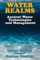 Water Realms: Ancient Water Technologies and Management 194880333X Book Cover