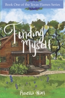 Finding Myself: The Path That Leads to Love (Texas Flames) B0B7QDGYPJ Book Cover