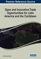 Open and Innovative Trade Opportunities for Latin America and the Caribbean 1799835049 Book Cover