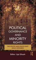 Political Governance and Minority Rights: The South and South-East Asian Scenario 0415550718 Book Cover