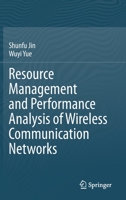 Resource Management and Performance Analysis of Wireless Communication Networks 9811577552 Book Cover