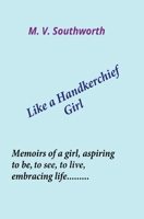 Like a Handkerchief Girl 0692175903 Book Cover