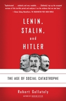 Lenin, Stalin, and Hitler: The Age of Social Catastrophe 140003213X Book Cover