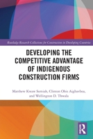 Developing the Competitive Advantage of Indigenous Construction Firms 0367722682 Book Cover