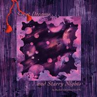 Sweet Dreams and Starry Nights 1456738453 Book Cover