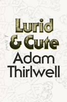 Lurid & Cute 1250081661 Book Cover