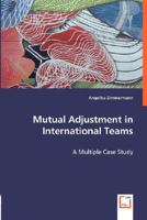 Mutual Adjustment in International Teams - A Multiple Case Study 3836463555 Book Cover