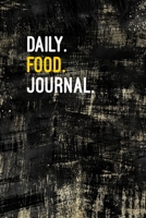 Daily Food Journal: Intake Log Food Calories For Diet, Weight Loss & Nutrition Diary Book 1698853947 Book Cover