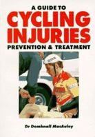 A Guide to Cycling Injuries: Prevention and Treatment 0933201737 Book Cover