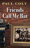 Friends Call Me Bat 1633737063 Book Cover