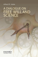 A Dialogue on Free Will and Science 019932929X Book Cover