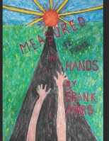 Measured In Hands: 42 Poems B08VBS447G Book Cover