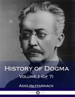 History of Dogma, Volume 1 1387871420 Book Cover
