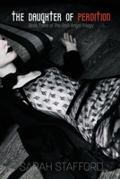 The Daughter of Perdition: Book Three of The Dark Angel Trilogy 1736634429 Book Cover