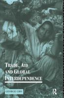 Trade, Aid and Global Interdependence (Routledge Introductions to Development) 0415091594 Book Cover