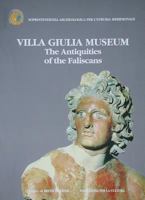 The Antiquities of the Faliscans: Villa Giulia Museum 8882650294 Book Cover