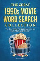 The Great 1990s Movie Word Search Collection: The Best 1990s Film Wordsearches for Both Adults and Children 1092444327 Book Cover