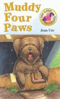 Muddy Four Paws (We Love Animals) 0764109685 Book Cover