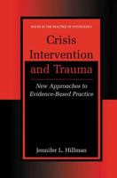 Crisis Intervention and Trauma: New Approaches to Evidence-Based Practice (Issues in the Practice of Psychology) 0306473410 Book Cover