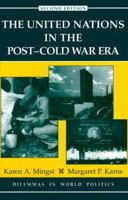 The United Nations in the Post-Cold War Era (Dilemmas in World Politics) 0813368472 Book Cover