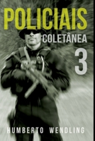 Policiais: Colet nea 3 (Portuguese Edition) 6500392795 Book Cover