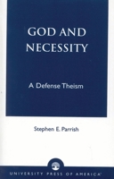 God and Necessity: A Defense of Classical Theism 0761821740 Book Cover