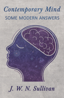 Contemporary Mind - Some Modern Answers 1528702557 Book Cover
