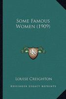 Some Famous Women (Classic Reprint) 1981157506 Book Cover