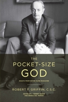 The Pocket-Size God: Essays from Notre Dame Magazine 0268029903 Book Cover