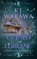 Cursed to Dream: A Witchy, Found Family Paranormal Romance (Cursed to Love) 1998912337 Book Cover