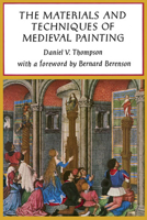 The Materials and Techniques of Medieval Painting 0486203271 Book Cover